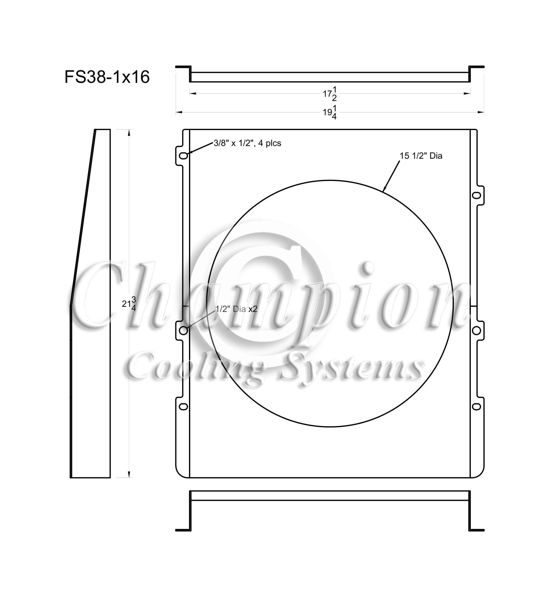 All Aluminum Fan Shroud Fits Single 16" Fan for CC38CH. Will cover CC38-6 core but it may be difficult to mount because of Inlet/Outlet locations.