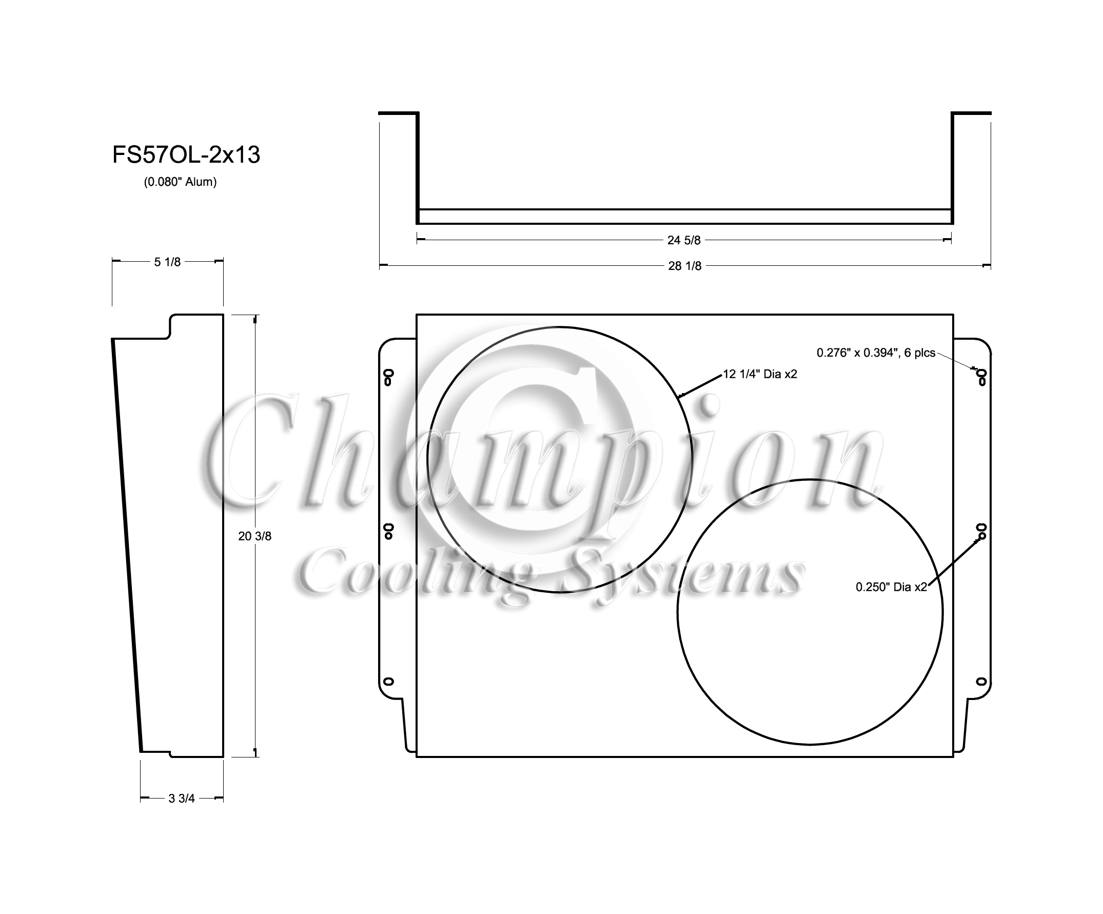 All Aluminum Fan Shroud Fits (2) 13" Fans for CC57OL, CC57OLCH